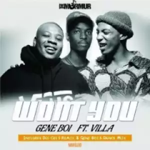Gene Boi, Villa - Won’t You (Gene Boi Remix)